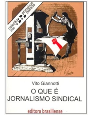 QUE E JORNALISMO SINDICAL, O - PRIMEIROS PASSOS - 1