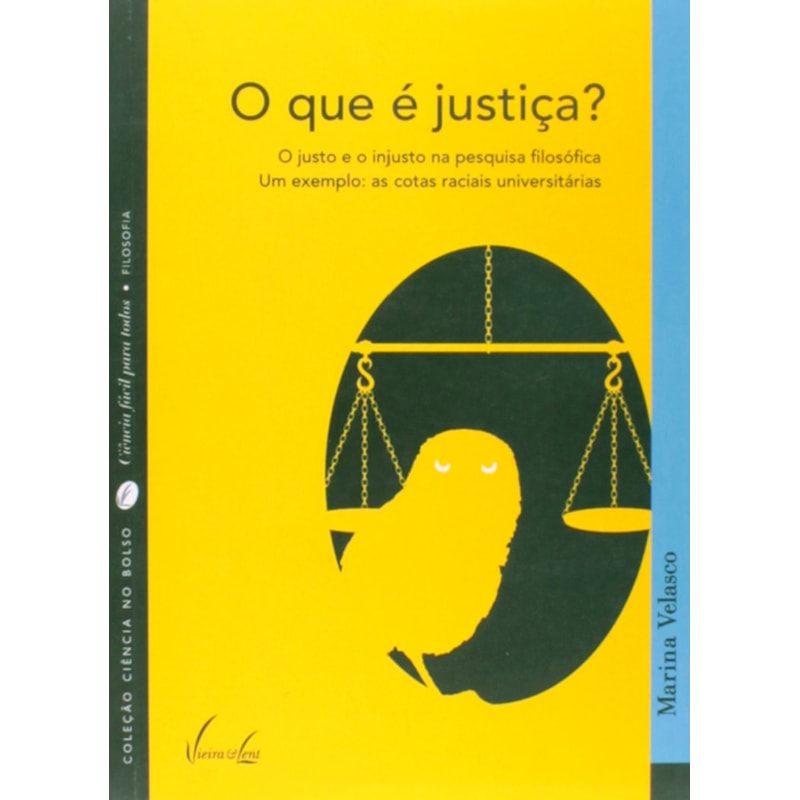 QUE E JUSTICA?, O - O JUSTO E O INJUSTO NA PESQUISA FILOSOFICA - UM EXEMPLO - 1