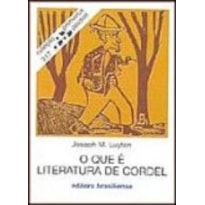 QUE E LITERATURA DE CORDEL, O - PRIMEIROS PASSOS - 1