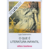 QUE E LITERATURA INFANTIL, O - COL. PRIMEIROS PASSOS - 2