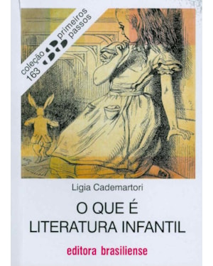 QUE E LITERATURA INFANTIL, O - COL. PRIMEIROS PASSOS - 2