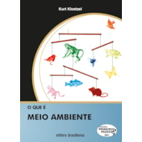 QUE E MEIO AMBIENTE, O - PRIMEIROS PASSOS