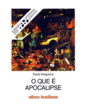 QUE E O APOCALIPSE, O - COL. PRIMEIROS PASSOS - 1ª