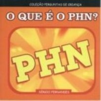 QUE E O PHN, O - COLECAO PERGUNTAS DE CRIANCA