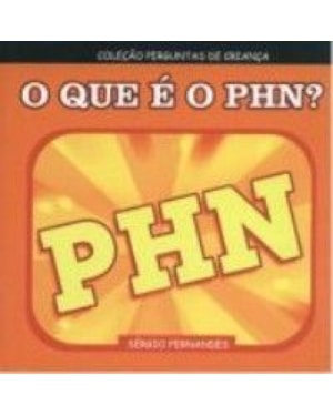 QUE E O PHN, O - COLECAO PERGUNTAS DE CRIANCA