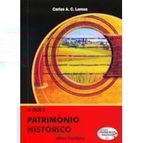 QUE E PATRIMONIO HISTORICO, O - PRIMEIROS PASSOS - 2