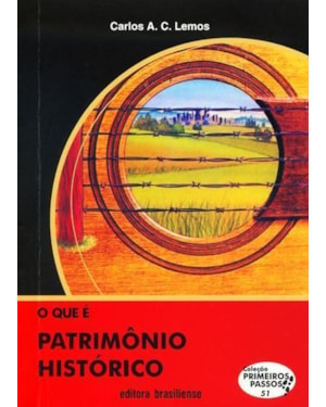 QUE E PATRIMONIO HISTORICO, O - PRIMEIROS PASSOS - 2