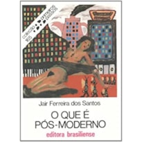 QUE E POS-MODERNO, O - PRIMEIROS PASSOS - 17