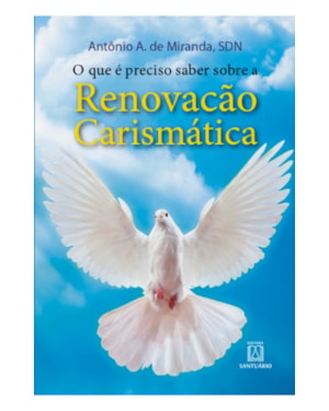 QUE E PRECISO SABER SOBRE A RENOVACAO CARISMATICA