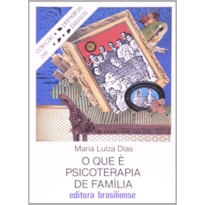 QUE E PSICOTERAPIA DE FAMILIA, O - PRIMEIROS PASSOS - 1