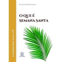 QUE E SEMANA SANTA, O