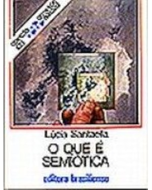 QUE E SEMIOTICA, O - PRIMEIROS PASSOS - 1