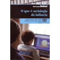 QUE E SOCIOLOGIA DA INFANCIA?, O - 1