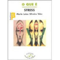 QUE E STRESS, O - PRIMEIROS PASSOS - 1