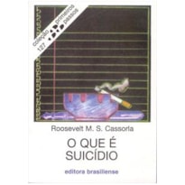 QUE E SUICIDIO, O - COL. PRIMEIROS PASSOS - 4ª