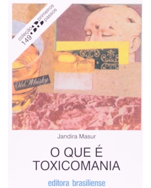 QUE E TOXICOMANIA, O - PRIMEIROS PASSOS - 1