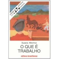 QUE E TRABALHO, O - PRIMEIROS PASSOS - 6