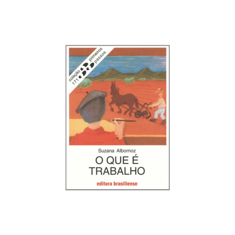 QUE E TRABALHO, O - PRIMEIROS PASSOS - 6