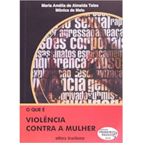 QUE E VIOLENCIA CONTRA A MULHER, O - COL. PRIMEIROS PASSOS