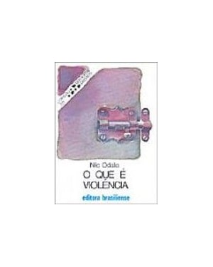 QUE E VIOLENCIA, O - PRIMEIROS PASSOS - 6