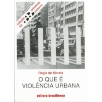 QUE E VIOLENCIA URBANA, O PRIMEIROS PASSOS - 10