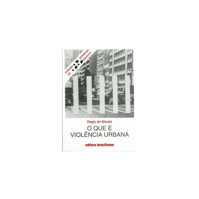 QUE E VIOLENCIA URBANA, O PRIMEIROS PASSOS - 10