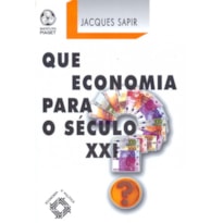 QUE ECONOMIA PARA O SECULO XXI