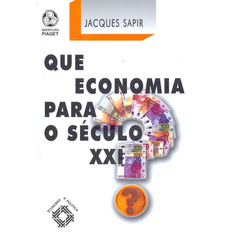 QUE ECONOMIA PARA O SECULO XXI