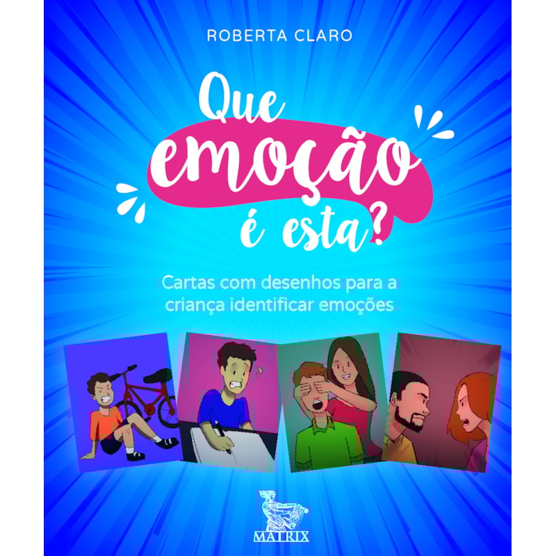 QUE EMOÇÃO É ESTA?: CARTAS COM DESENHOS PARA A CRIANÇA IDENTIFICAR AS EMOÇÕES