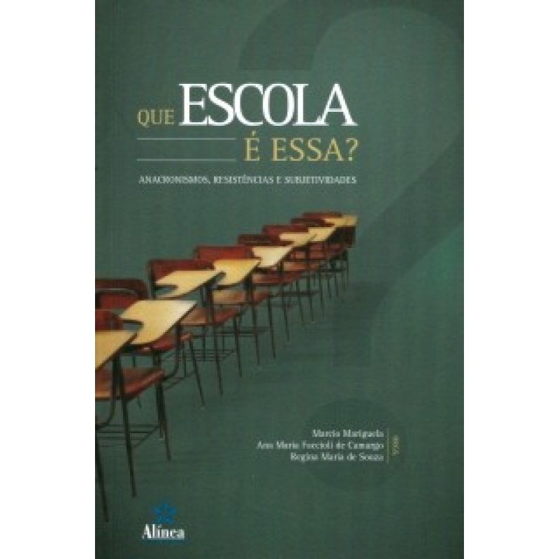 QUE ESCOLA E ESSA - ANACRONISMO RESISTENCIAS E...