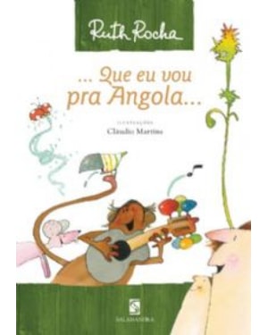 ... Que eu vou pra Angola...: e outras histórias...