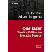 QUE FAZER - TEORIA E PRÁTICA EM EDUCAÇÃO POPULAR