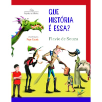 QUE HISTÓRIA É ESSA?