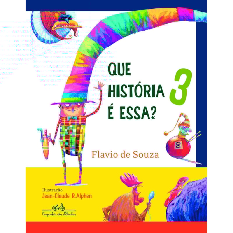 QUE HISTÓRIA É ESSA? 3