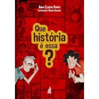 Que história é essa?