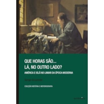 Que horas são... lá, no outro lado?: América e islã no limiar da época moderna