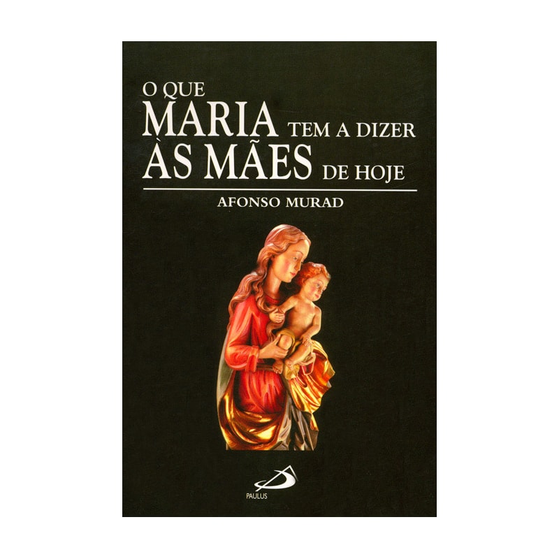 QUE MARIA TEM A DIZER AS MAES DE HOJE, O