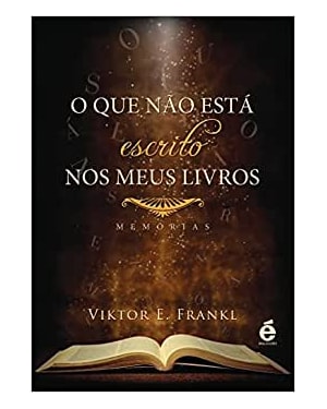 QUE NÃO ESTÁ ESCRITO NOS MEUS LIVROS, O - MEMÓRIAS