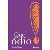 QUE ÓDIO!
