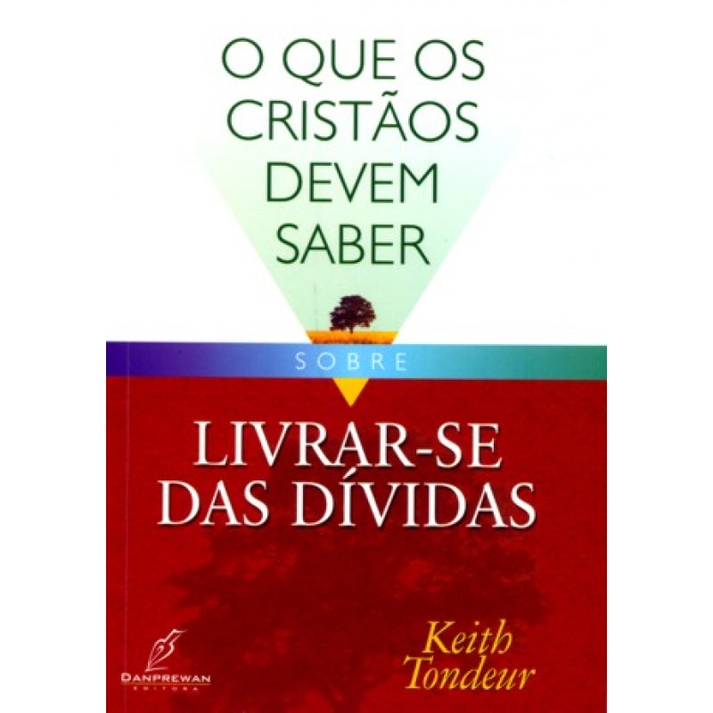QUE OS CRISTAO DEVEM SABER SOBRE LIVRAR SE DAS DIVIDAS,