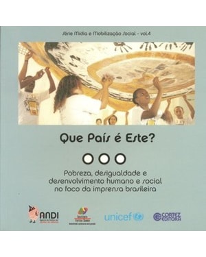 QUE PAÍS É ESTE?: POBREZA, DESIGUALDADE E DESENVOLVIMENTO HUMANO E SOCIAL NO FOCO
