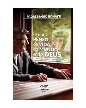 QUE PENSO DA VIDA, DO MUNDO E DE DEUS, O