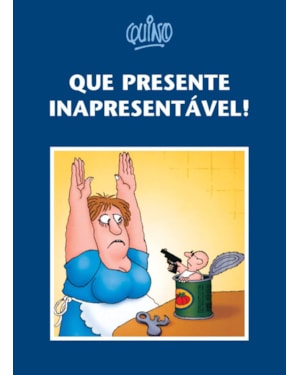 QUE PRESENTE INAPRESENTÁVEL!