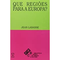 QUE REGIOES PARA A EUROPA ? - 1ª