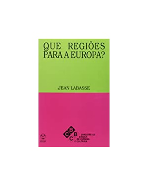 QUE REGIOES PARA A EUROPA ? - 1ª