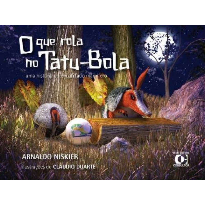 QUE ROLA NO TATU BOLA, O