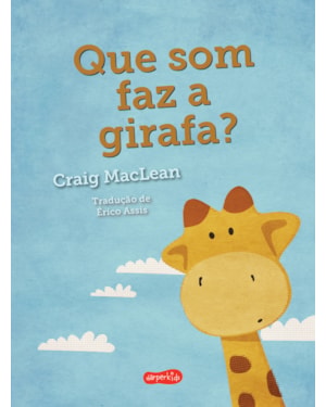 QUE SOM FAZ A GIRAFA?
