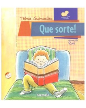 QUE SORTE!