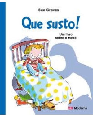 Que susto!: um livro sobre o medo