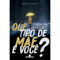 QUE TIPO DE MÃE É VOCÊ?